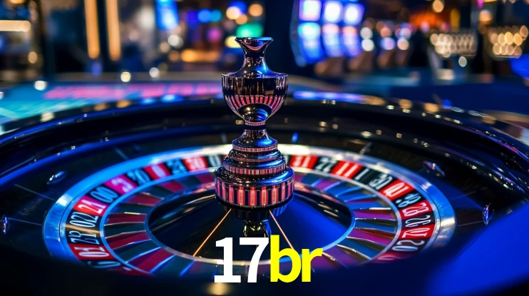 17br - Baixe e Entre no Mundo do Cassino - 17br.com